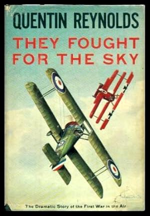 THEY FOUGHT FOR THE SKY - The Dramatic Story of the First War in the Air