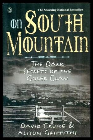 ON SOUTH MOUNTAIN - The Dark Secrets of the Goler Clan