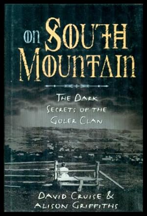 ON SOUTH MOUNTAIN - The Dark Secrets of the Goler Clan