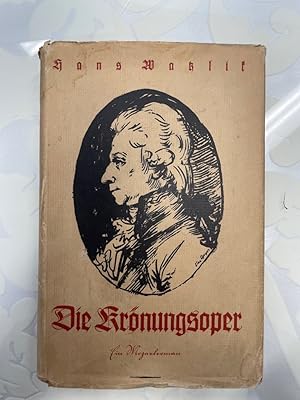 Die Krönungsoper : Ein Mozart-Roman.