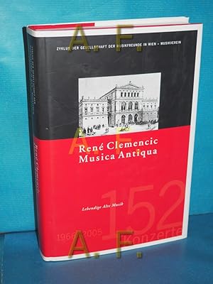 Imagen del vendedor de Musica antiqua : lebendige alte Musik 1966 - 2005 , 152 Konzerte Ren Clemencic / Zyklus der Gesellschaft der Musikfreunde in Wien - Musikverein Brahms-Saal a la venta por Antiquarische Fundgrube e.U.