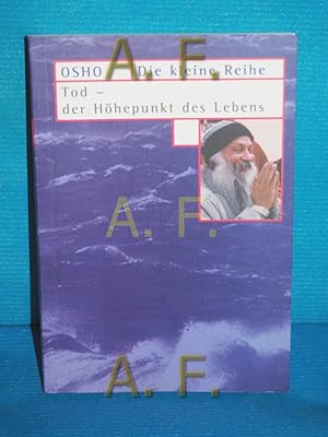 Bild des Verkufers fr Tod - der Hhepunkt des Lebens (Osho - Die kleine Reihe) zum Verkauf von Antiquarische Fundgrube e.U.