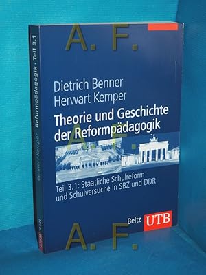 Seller image for Theorie und Geschichte der Reformpdagogik Teil 3.1 Staatliche Schulreform und Schulversuche in SBZ und DDR UTB , 8281 for sale by Antiquarische Fundgrube e.U.
