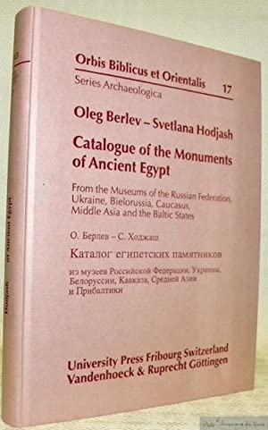 Imagen del vendedor de Catalogue of the Monuments of Ancient Egypt from the Museums of the Russian Federation Ukraine, Bielorussia, Causasus, Middle Asia and the Baltic States. a la venta por Librairie Le Trait d'Union sarl.