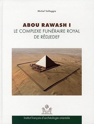 Bild des Verkufers fr ABOU RAWASH I. Le complexe funraire royal de Rdjedef. zum Verkauf von Librairie Le Trait d'Union sarl.