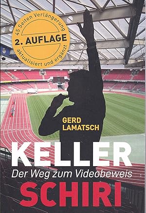 Keller-Schiri. Der Weg zum Videobeweis