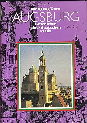 Bild des Verkufers fr Augsburg. Geschichte einer deutschen Stadt zum Verkauf von Versandantiquariat Karin Dykes