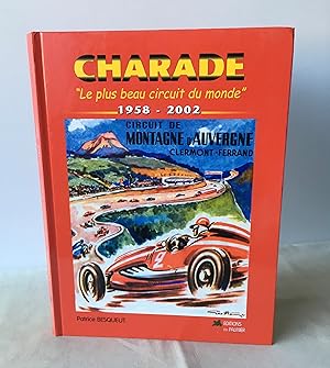 Image du vendeur pour Charade : Le plus beau circuit du monde: 1958-2002 mis en vente par Neil Ewart