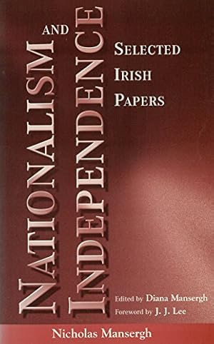 Bild des Verkufers fr Nationalism and Independence: Selected Irish Papers (Irish history) zum Verkauf von WeBuyBooks