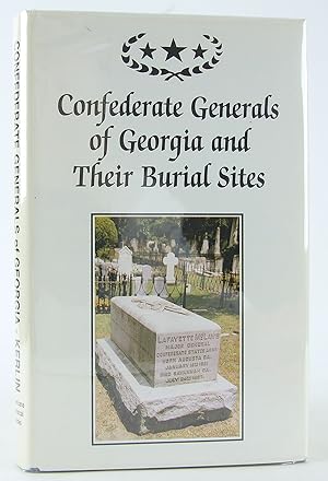 Seller image for Confederate Generals of Georgia and Their Burial Sites for sale by Flamingo Books