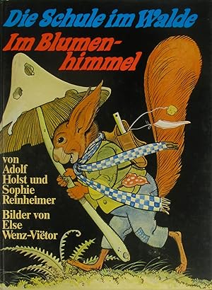 Imagen del vendedor de Die Schule im Walde / Im Blumenhimmel, a la venta por Versandantiquariat Hbald