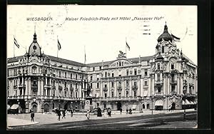 Ansichtskarte Wiesbaden, Kaiser Friedrich-Platz mit Hotel Nassauer Hof