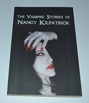 Immagine del venditore per The Vampire Stories of Nancy Kilpatrick venduto da Bibliomadness