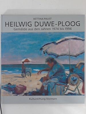 Bild des Verkufers fr Heilwig Duwe-Ploog : Gemlde aus den Jahren 1974 bis 1994. zum Verkauf von ANTIQUARIAT FRDEBUCH Inh.Michael Simon