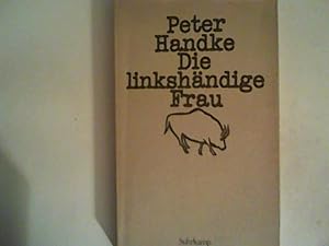 Bild des Verkufers fr Die linkshndige Frau: Erzhlung zum Verkauf von ANTIQUARIAT FRDEBUCH Inh.Michael Simon
