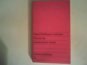 Seller image for Theorie der knstlerischen Arbeit. Eine Untersuchung anhand der Lage der bildenden Kunst in den kapitalistischen Lndern. for sale by ANTIQUARIAT FRDEBUCH Inh.Michael Simon
