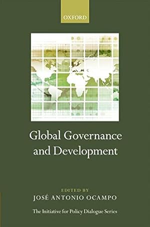 Seller image for Global Governance and Development (Initiative for Policy Dialogue) for sale by WeBuyBooks