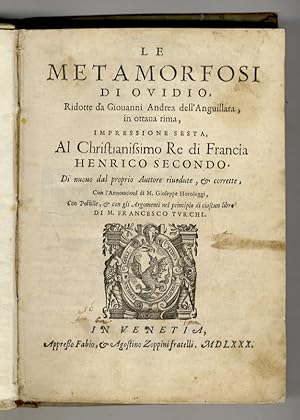Le metamorfosi di Ovidio, ridotte da Giovanni Andrea dell'Anguillara, in ottava rima, impressione...