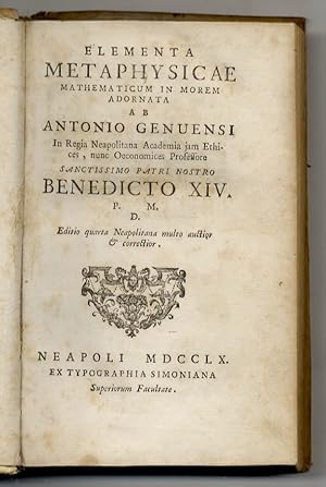 Bild des Verkufers fr Elementa metaphysicae mathematicum in morem adornata [.] Editio quarta neapolitana multo auctior & correctior. [Pars prima]. zum Verkauf von Libreria Oreste Gozzini snc