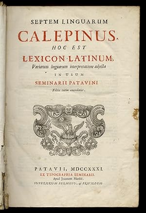Septem linguarum Calepinus hoc est lexicon latinum, variarum linguarum interpretatione adjecta in...