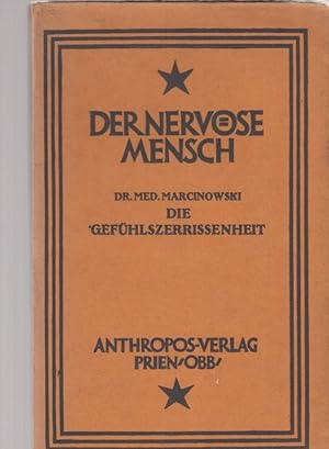 Seller image for Die Gefhlszerrissenheit der neurotischen Psyche. (Vorwort v. Hans von Hattingberg). Der nervse Mensch; Band 9. for sale by Fundus-Online GbR Borkert Schwarz Zerfa