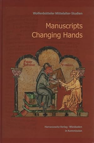 Image du vendeur pour Manuscripts changing hands. Wolfenbtteler Mittelalter-Studien ; Band 31. mis en vente par Fundus-Online GbR Borkert Schwarz Zerfa