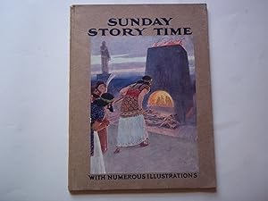 Seller image for Sunday Story Time. Tales from the Bible for little folks. With numerous illustrations. for sale by Carmarthenshire Rare Books