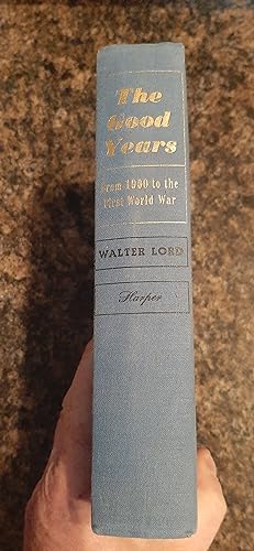 Seller image for The Good Years: From 1900 to the First World War for sale by Darby Jones