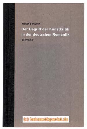 Der Begriff der Kunstkritik in der deutschen Romantik. Herausgegeben von Uwe Steiner.