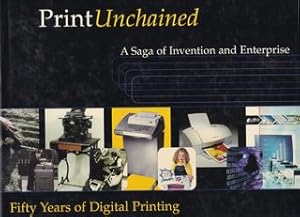 Print Unchained : 50 Years of Digital Printing, 1950-2000 and Beyond