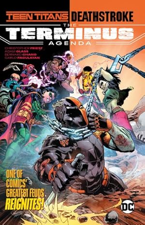 Imagen del vendedor de Teen Titans/Deathstroke the Terminus Agenda : The Terminus Agenda a la venta por GreatBookPrices