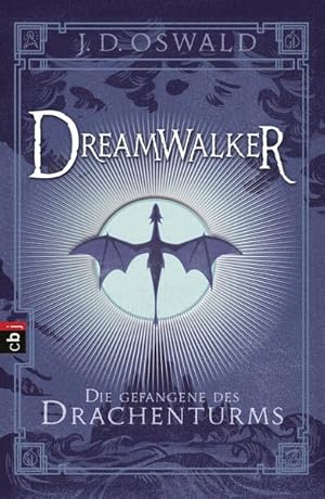 Dreamwalker - Die Gefangene des Drachenturms: Abenteuerliche Drachen-Fantasy-Saga (Die Dreamwalke...