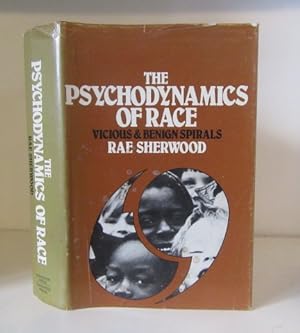 Seller image for The Psychodynamics of Race: Vicious and Benign Spirals for sale by BRIMSTONES