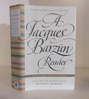 Imagen del vendedor de A Jacques Barzun Reader: Selections from his Works a la venta por BRIMSTONES