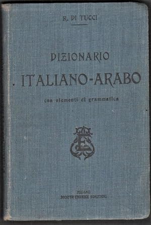 Bild des Verkufers fr Dizionario italiano-arabo con elementi di grammatica zum Verkauf von LIBRERIA ANTIQUARIA PIEMONTESE