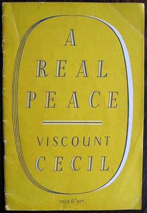 A Real Peace. By Viscount Cecil