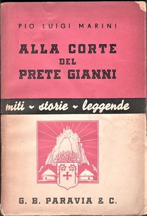 Bild des Verkufers fr Alla corte del prete Gianni. Miti, storie, leggende zum Verkauf von LIBRERIA ANTIQUARIA PIEMONTESE