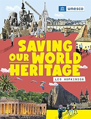 Bild des Verkufers fr Saving Our World Heritage zum Verkauf von WeBuyBooks