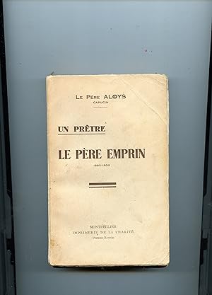 Un Prêtre . LE PÈRE EMPRIN 1862 - 1902