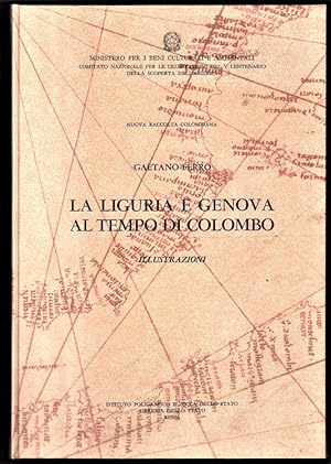 Bild des Verkufers fr La Liguria e Genova al tempo di Colombo. zum Verkauf von LIBRERIA ANTIQUARIA PIEMONTESE