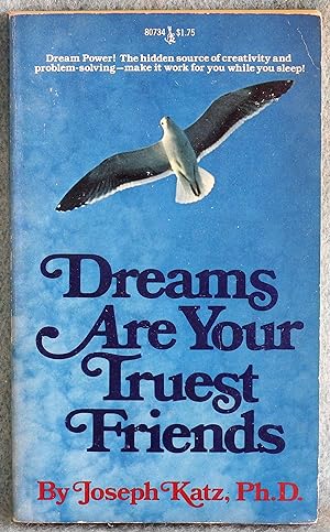 Image du vendeur pour Dreams Are Your Truest Friends mis en vente par Argyl Houser, Bookseller