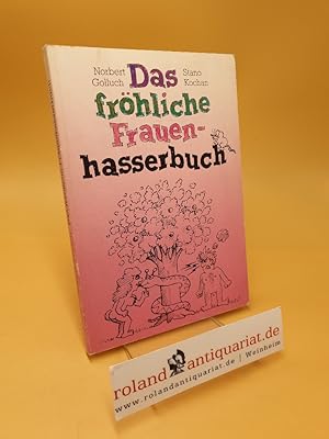 Immagine del venditore per Das frhliche Frauenhasserbuch venduto da Roland Antiquariat UG haftungsbeschrnkt