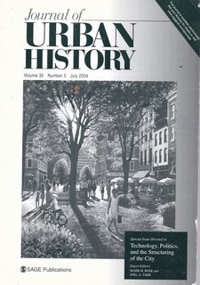 Immagine del venditore per Journal of Urban History Vol. 30 No. 5 July 2004: Special Issue= Technology, Politics, and the Structuring of the City venduto da Never Too Many Books