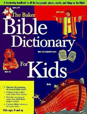 Bild des Verkufers fr The Baker Bible Dictionary for Kids zum Verkauf von WeBuyBooks