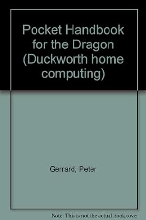 Bild des Verkufers fr Pocket Handbook for the Dragon (Duckworth home computing) zum Verkauf von WeBuyBooks