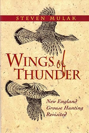 Wings of Thunder: New England Grouse Hunting Revisited
