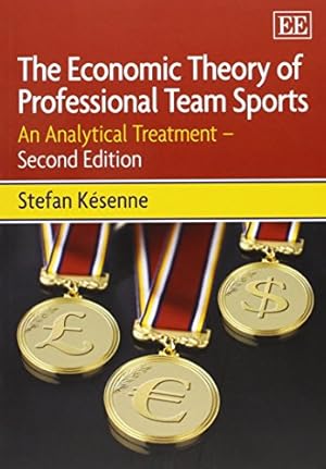 Imagen del vendedor de The Economic Theory of Professional Team Sports: An Analytical Treatment: An Analytical Treatment Second Edition a la venta por WeBuyBooks