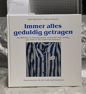 Immer alles geduldig getragen - Als Mädchen in Theresienstadt, Auschwitz und Lenzing seit 1945 in...