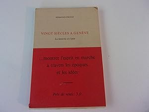 Seller image for VINGT SIECLES A GENEVE. La lanterne et l'pe for sale by occasion de lire