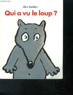 Immagine del venditore per Qui a vu le loup ? venduto da Le-Livre